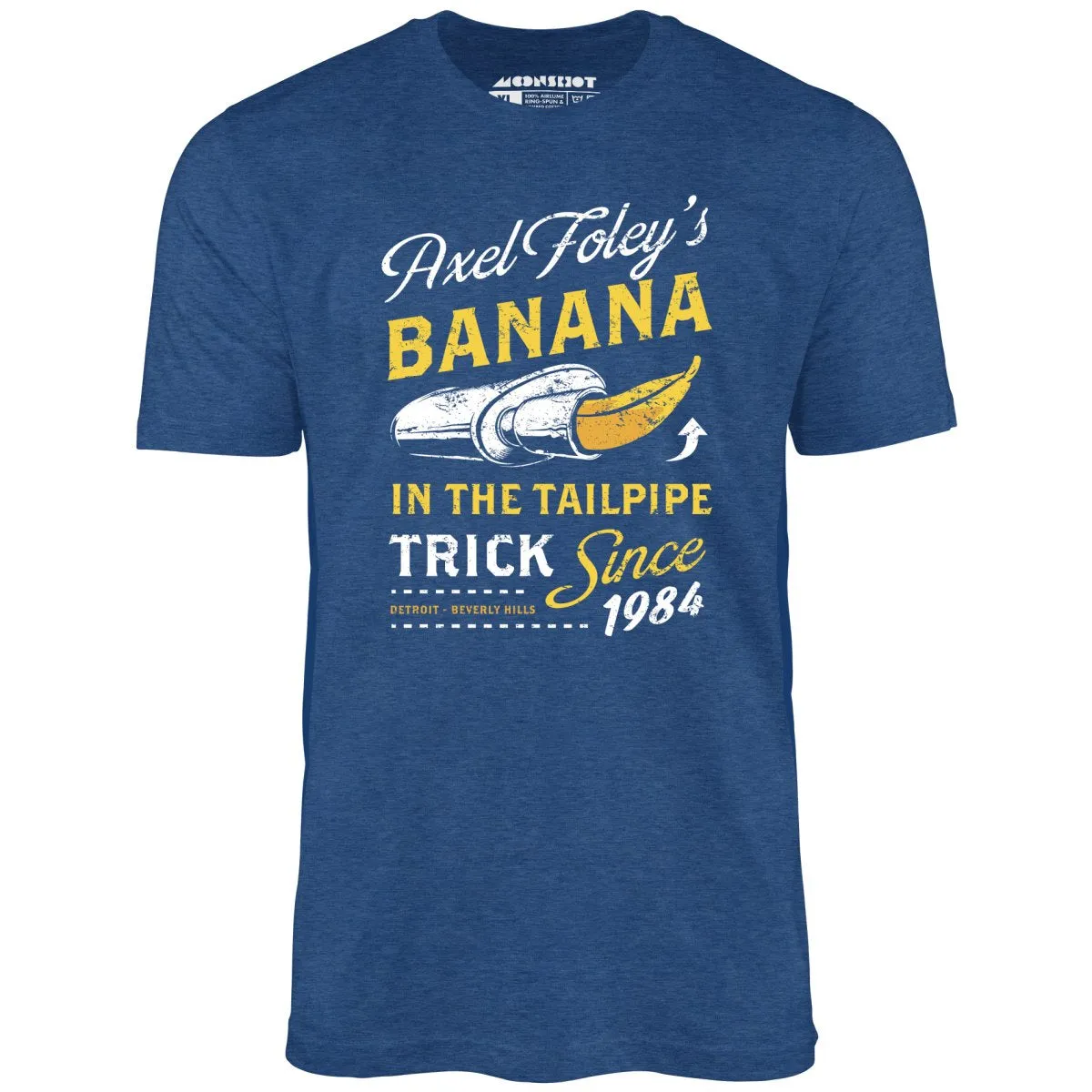 Axel Foley's Banana in the Tailpipe Trick - Unisex T-Shirt