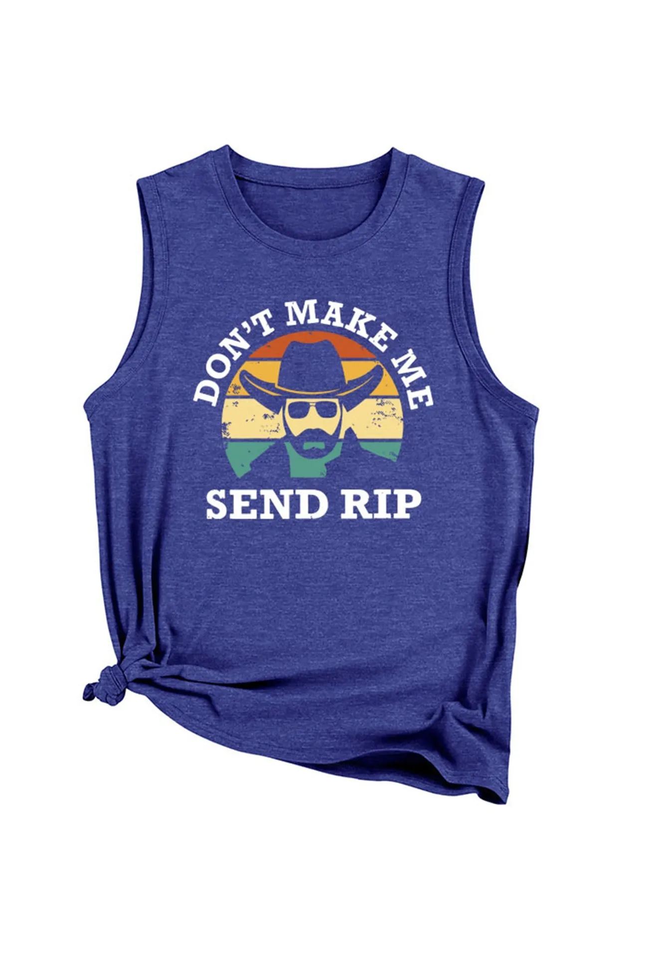 Don't Make Me Send Rip Printed Sleeveless T-shirt