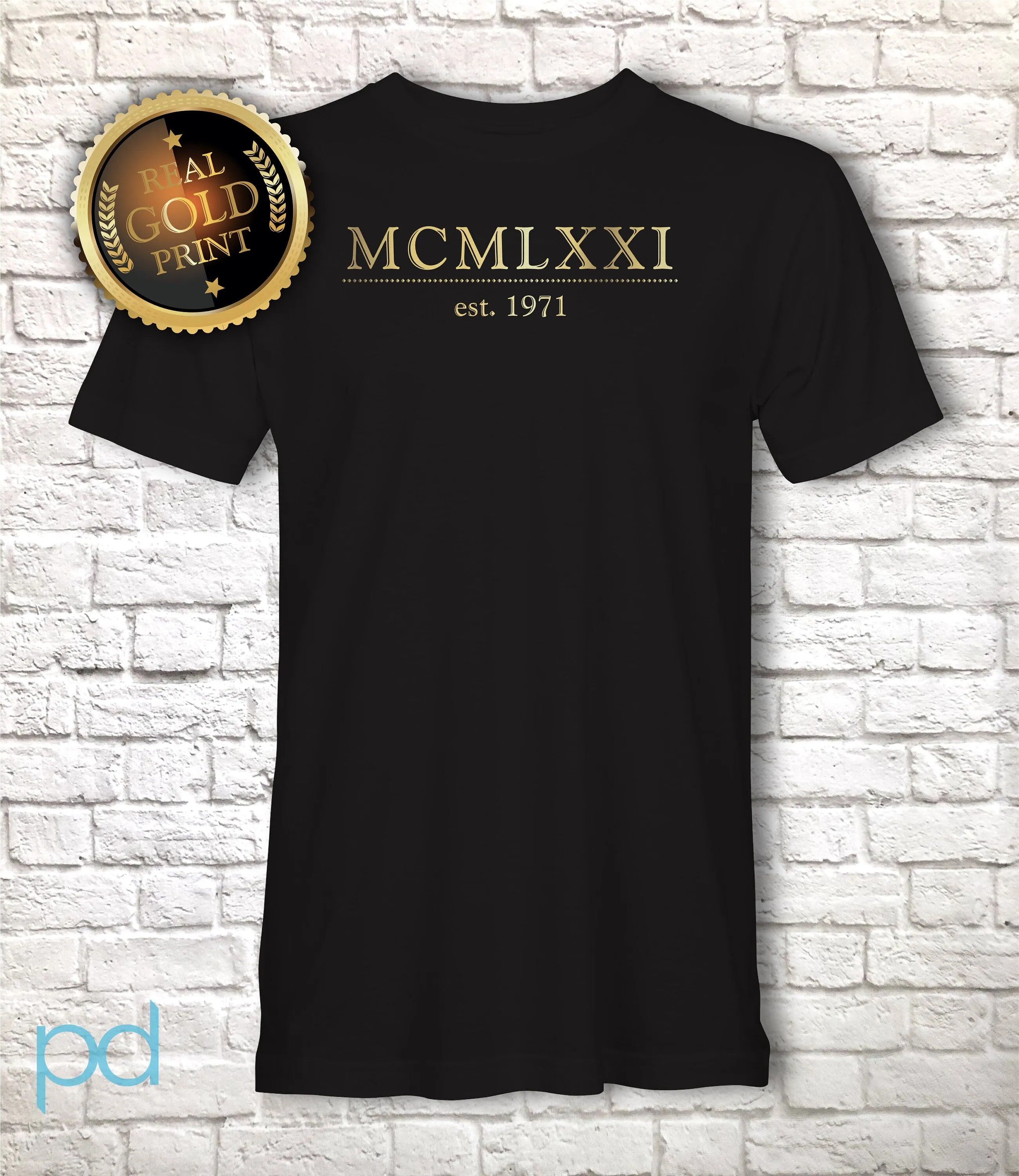 est. 1971 T Shirt Metallic Gold Foil Print, 51st Birthday Gift T-Shirt in Classic Traditional Style, MCMLXXI Fiftieth Unisex Tee Shirt Top